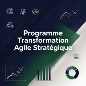 Programme Transformation Agile Stratégique