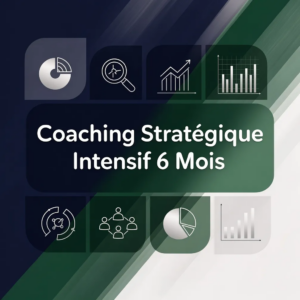 Coaching Stratégique Intensif 6 Mois